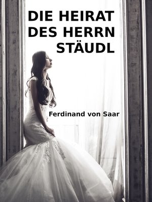 cover image of Die Heirat des Herrn Stäudl